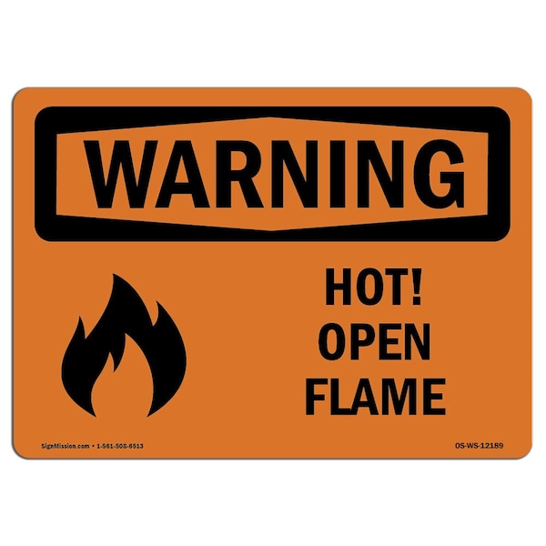 OSHA WARNING Sign, Hot! Open Flame W/ Symbol, 18in X 12in Aluminum, 18" W, 12" H, Landscape
